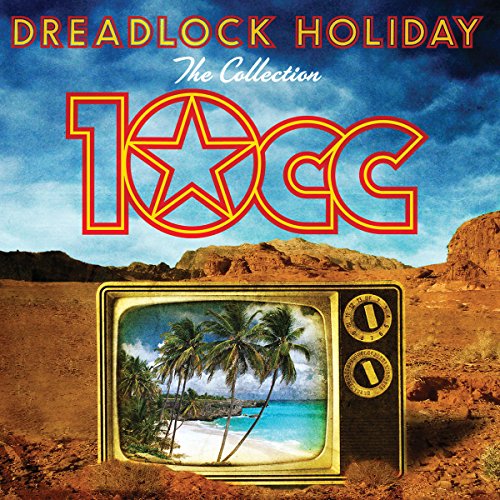 10CC - Dreadlock holiday